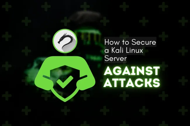 How to Secure a Kali Linux Server Again st Attacks | The Complete Guide