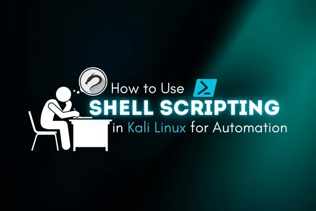 How to Use Shell Scripting in Kali Linux for Automation? The Complete Guide