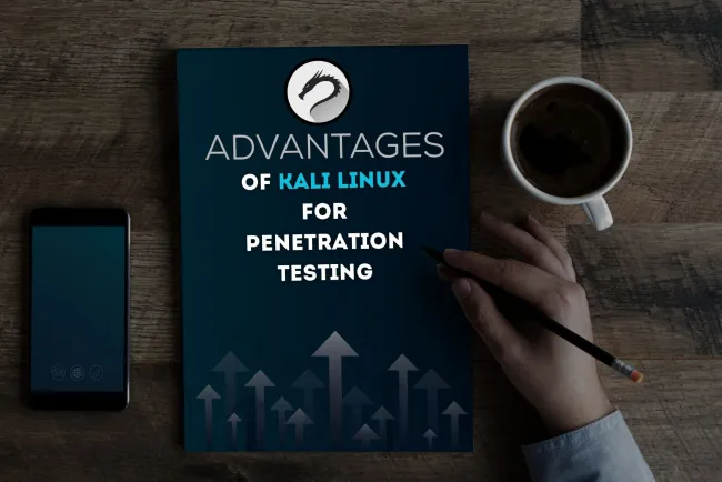 What Are the Advantages of Using Kali Linux for Penetration Testing?