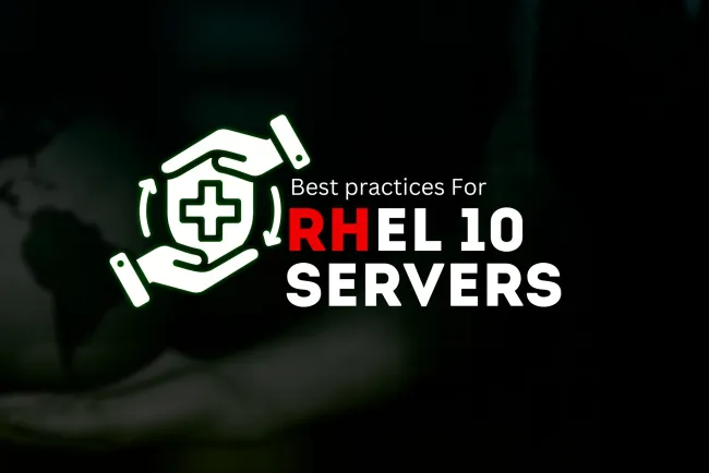 Best Practices for Managing and Maintaining RHEL 10 Servers