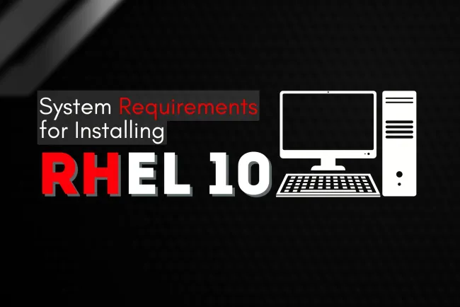 What Are the Hardware and Software Specifications for RHEL 10 ?  Find Out Here!
