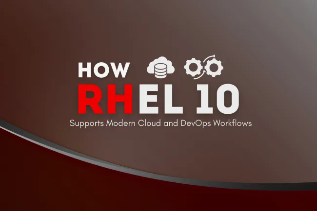 How RHEL 10 Supports Modern Cloud and DevOps Workflows ? The Complete Guide