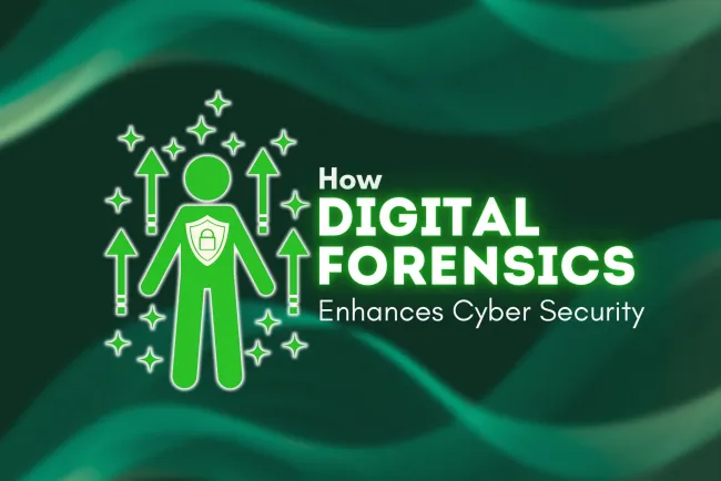How Digital Forensics Enhances Cybersecurity?  Investigations, Recoveries, and Legal Compliance