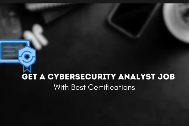 What Certifications Can Help Me Get a Cybersecurity Analyst Job ? The Key to Unlocking High-Paying Jobs