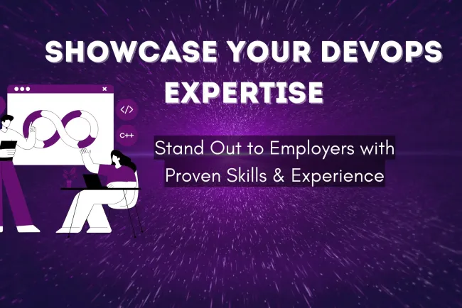 How to Effectively Showcase Your DevOps Expertise to Employers