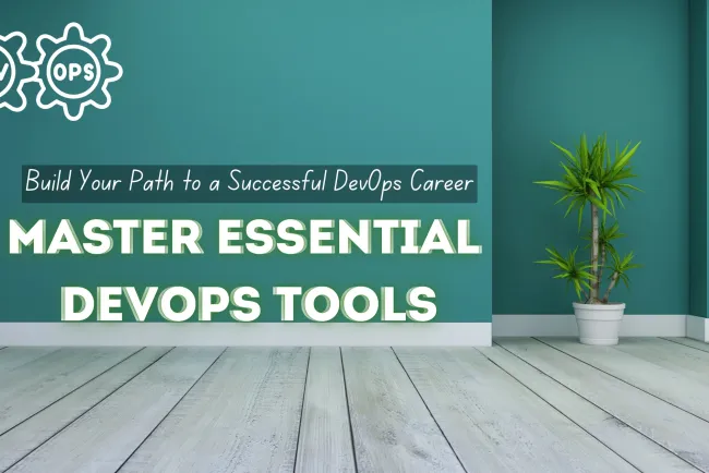 Mastering the Essential Tools and Technologies for a DevOps Career