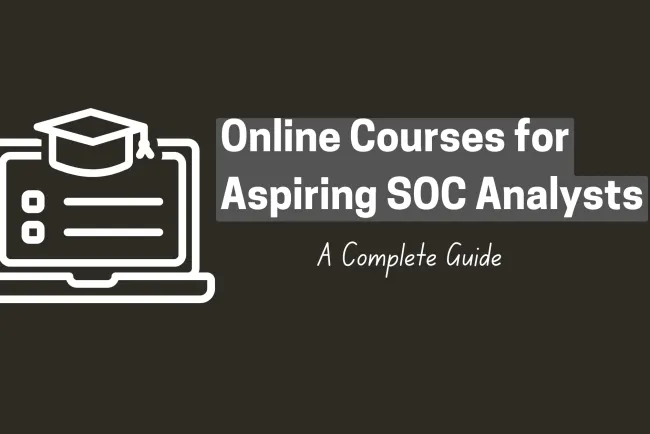 Are There Online Courses or Training Programs for SOC Analysts? A Complete Guide to SOC Analyst Training and Certification Options for Beginners and Professionals