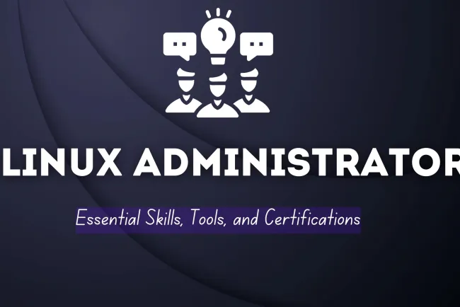 How to Become a Certified Linux Administrator ?  Key Certifications You Need