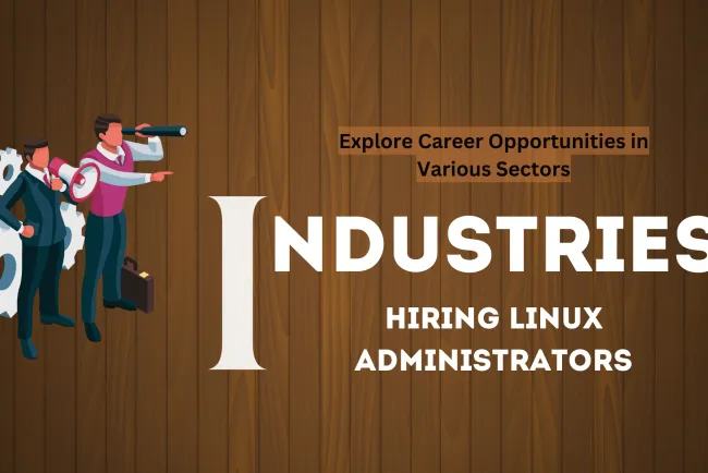 What Industries Hire Linux Administrators? A Comprehensive Guide