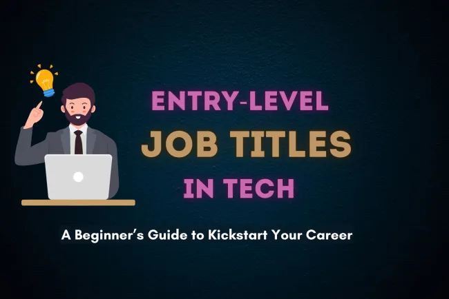 What Job Titles Should I Apply for as a Beginner ?  A Complete Guide