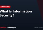 What Is Information Security?