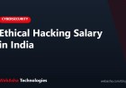 Ethical Hacking Salary in India