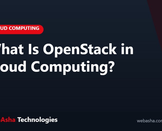 What Is OpenStack in Cloud Computing?