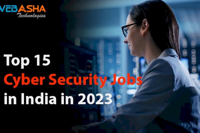 Top 15 Cyber Security Jobs in India in 2026 - Career Paths and Requirements