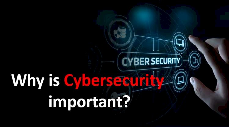 What is Cybersecurity and Why is Cybersecurity Important?