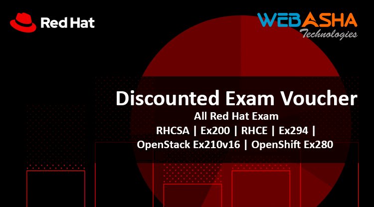 Red Hat RHCSA | Ex200 | RHCE | Ex294 | OpenStack Ex210v16 | OpenShift Ex280 Discounted Exam Voucher