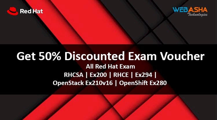 Get 50% Discount on RHCSA, RHCE, Openstack and Openshift  Certification 2023 | Red Hat Certification Exam Discount Voucher