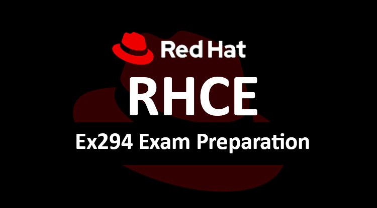 RHCE EX294 Exam Questions | Latest RedHat EX294  Exam Prepartion (2022)