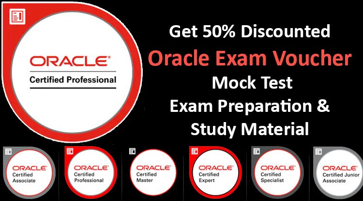 Get 50% Discounted Oracle Exam Voucher | Mock Test Exam Preparation & Study Material