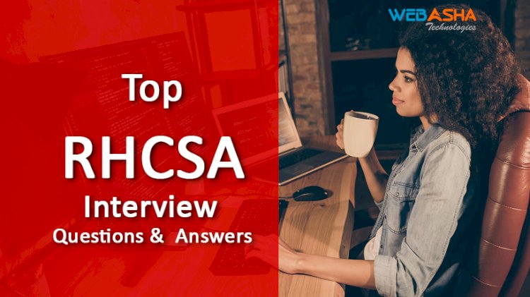 [2023] Top 50 RHCSA ( Red Hat Certified System Administrator) Interview Questions and  Answers