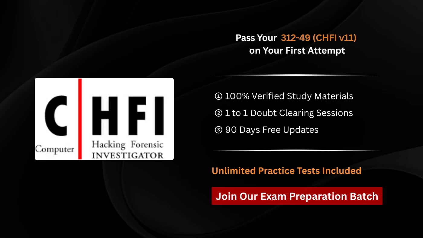 CHFI v11 312-49 - Computer Hacking Forensic Investigator