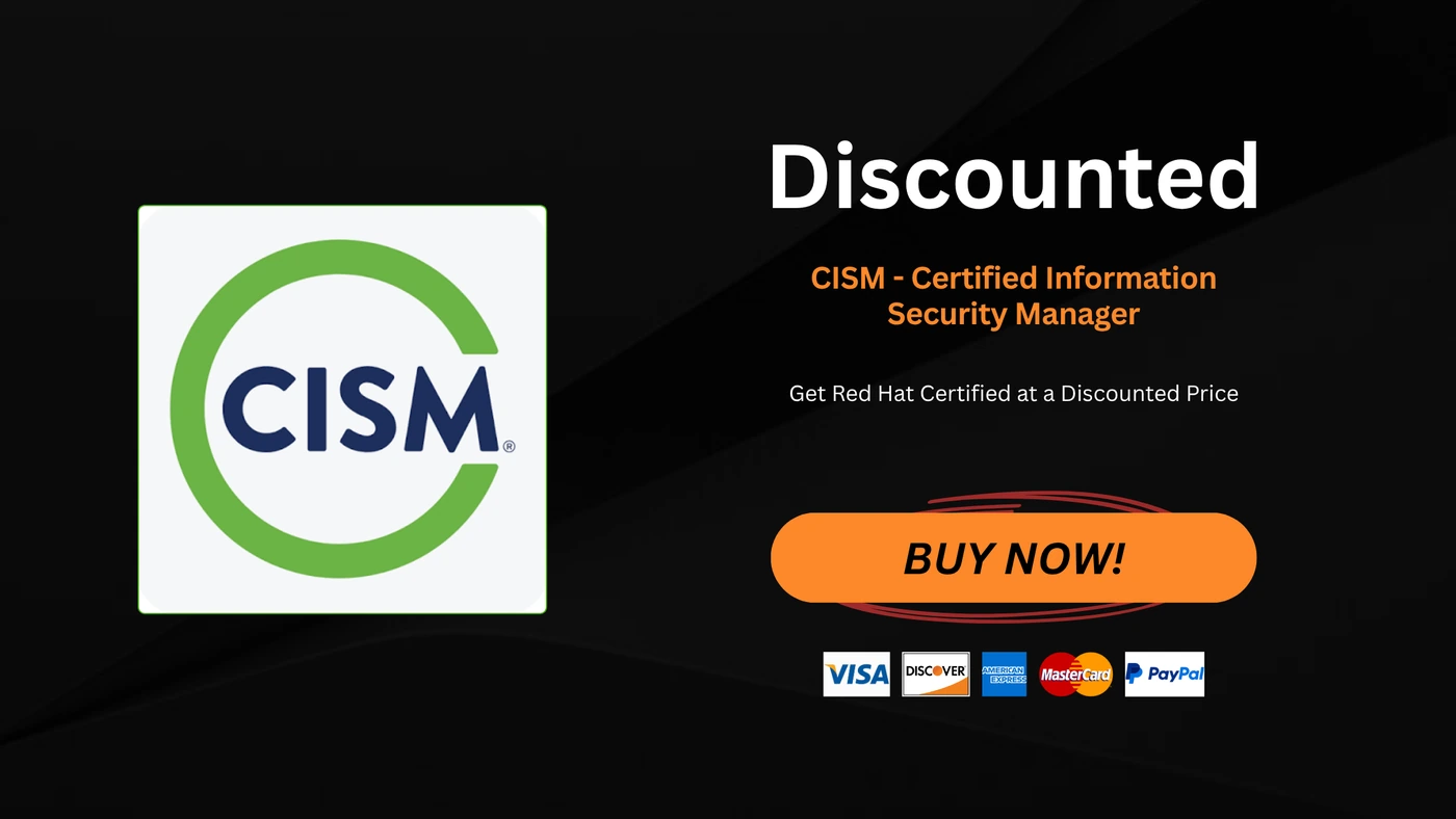 CISM - Certified Information Security Manager