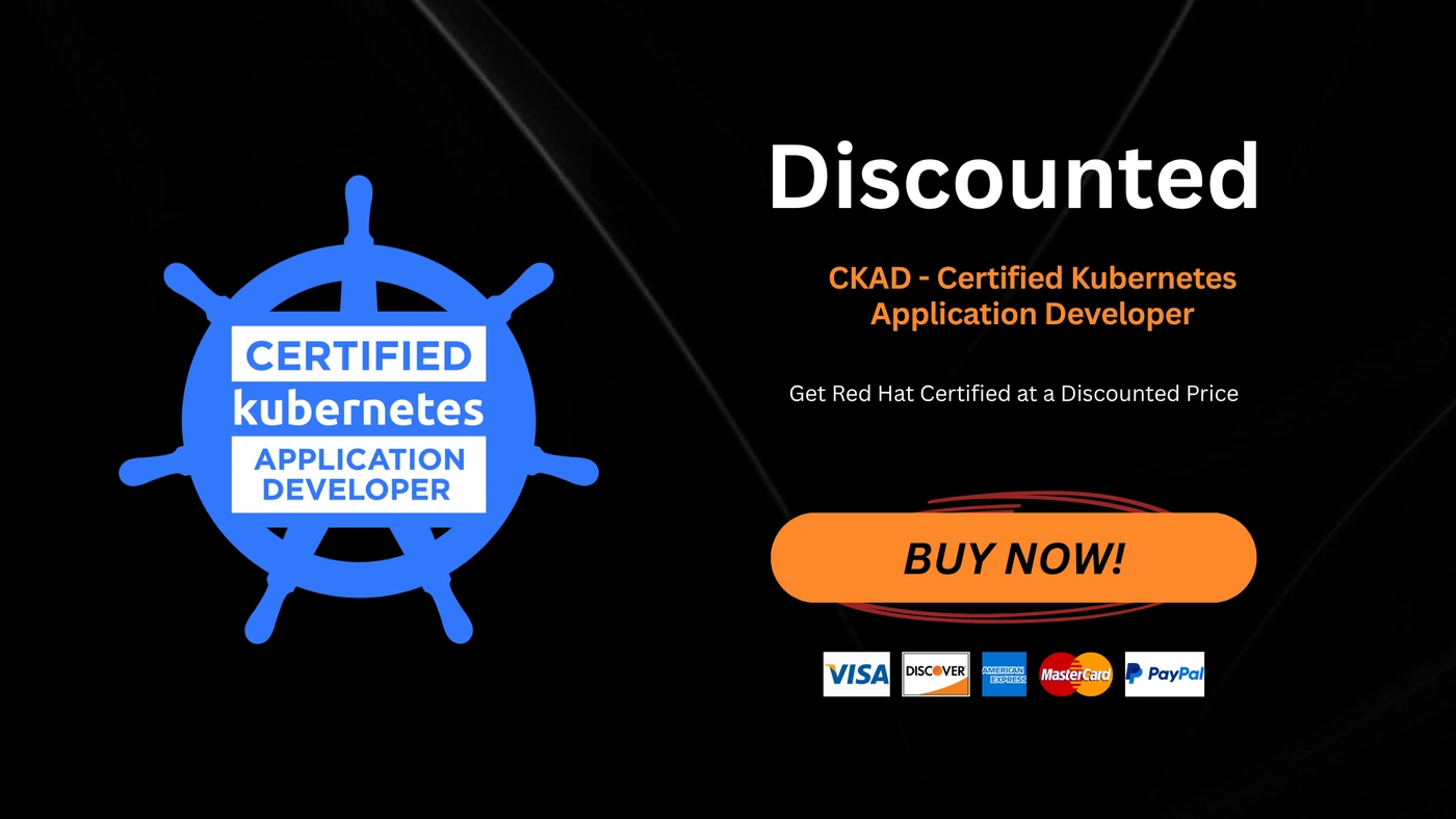 CKAD - Certified Kubernetes Application Developer