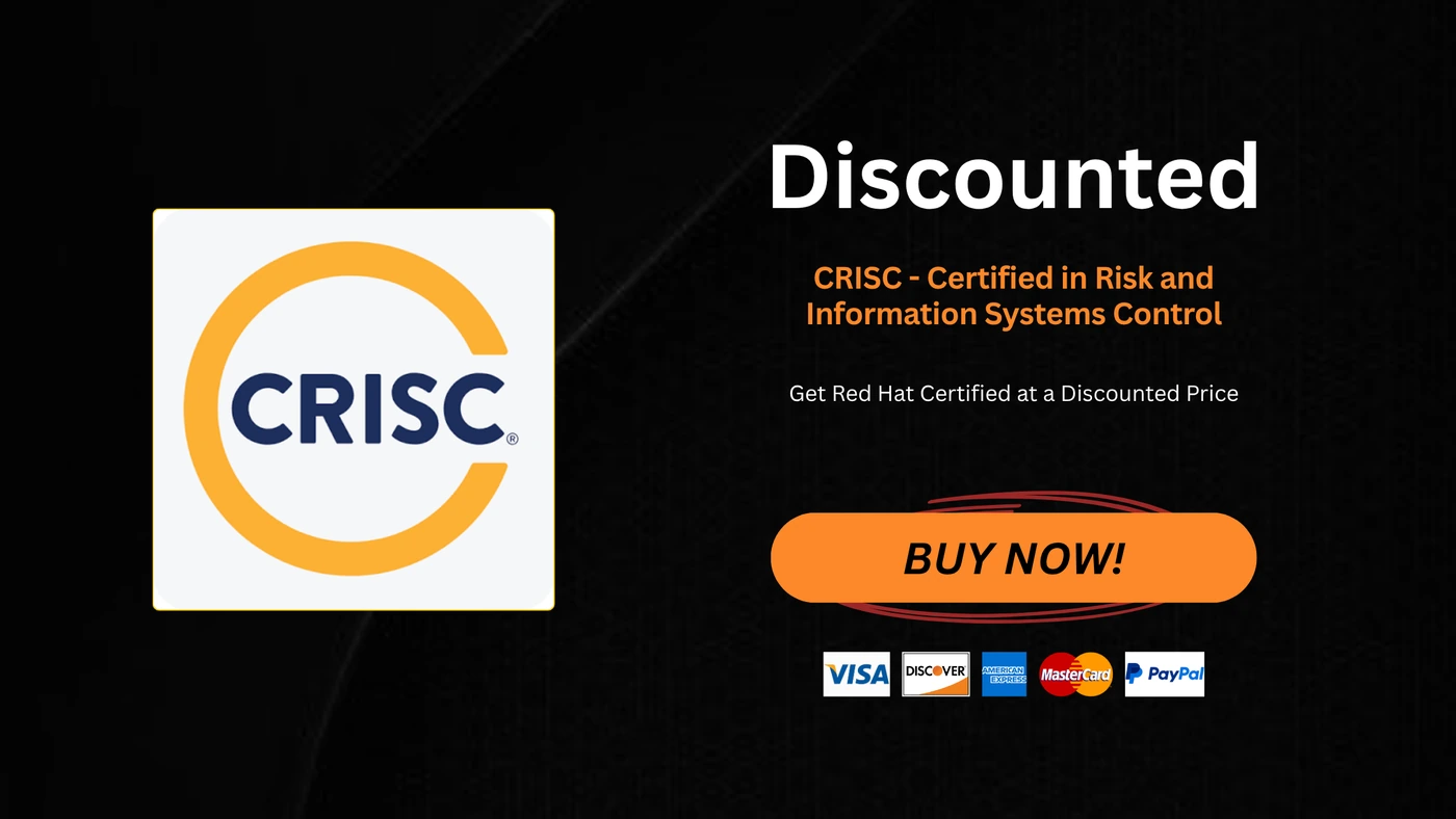 CRISC - Certified in Risk and Information Systems Control
