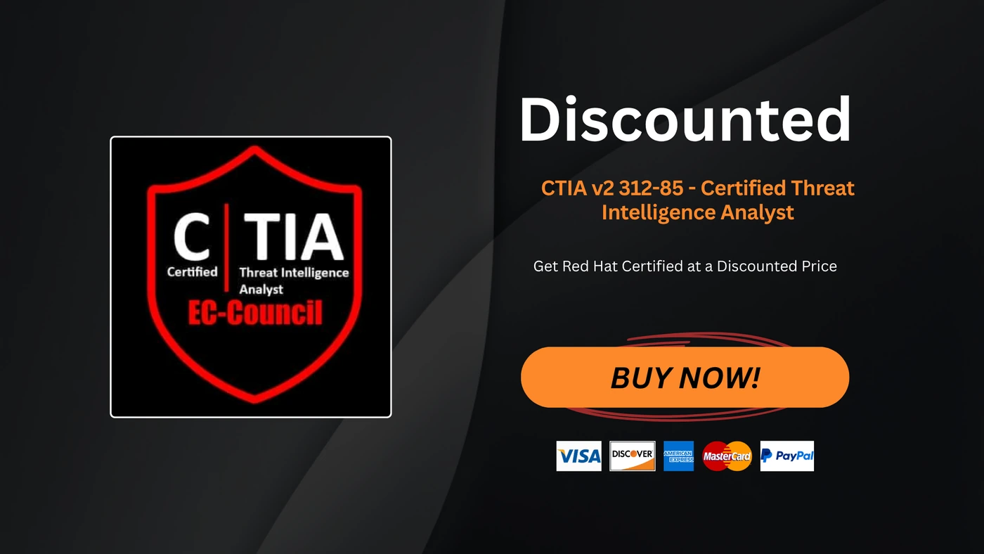 CTIA v2 312-85 - Certified Threat Intelligence Analyst