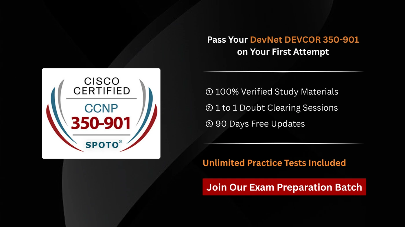 DevNet DEVCOR 350-901 - Developing Applications using Cisco Core Platforms and APIs