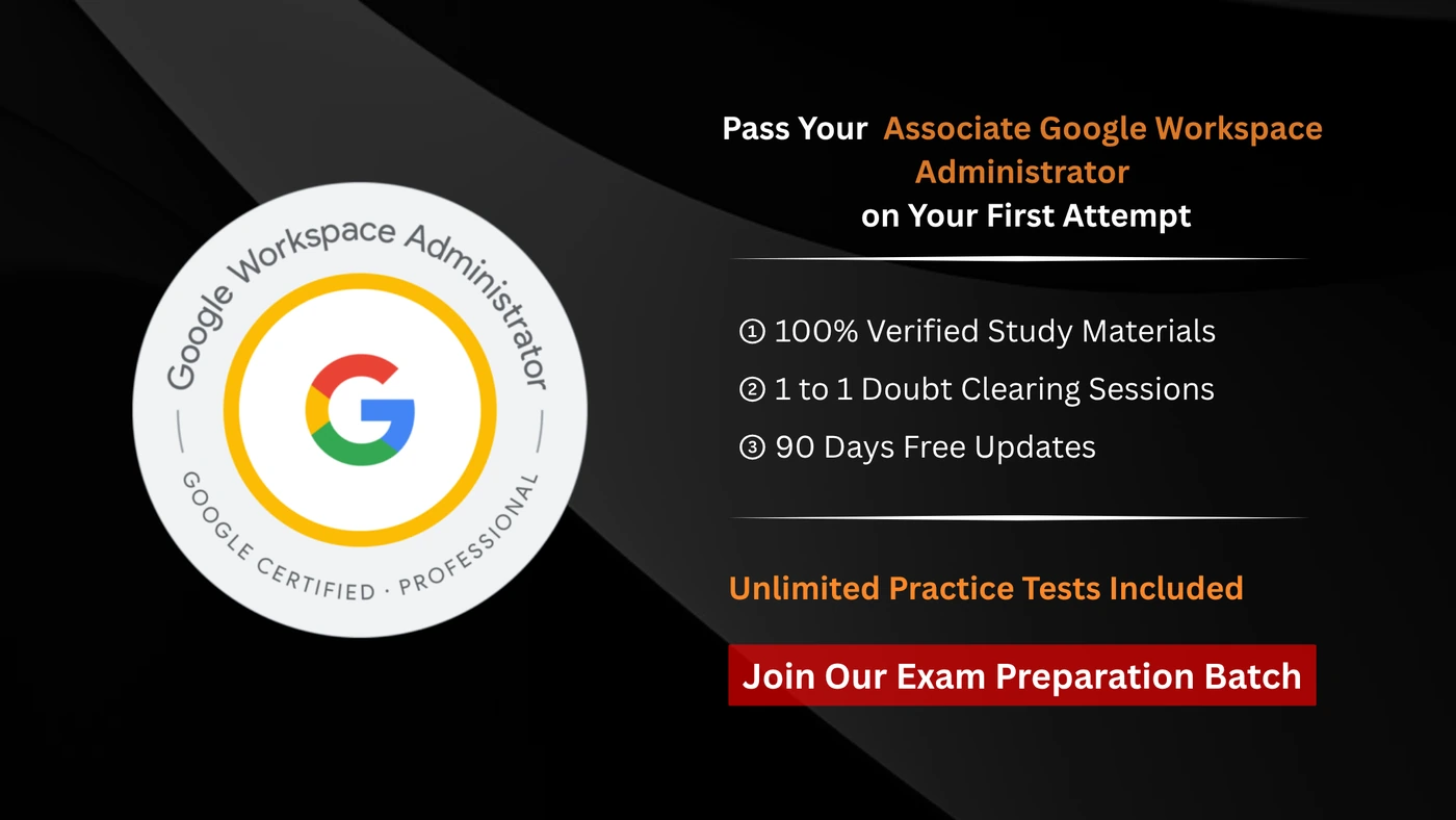 Google Cloud Certified - Associate Google Workspace Administrator