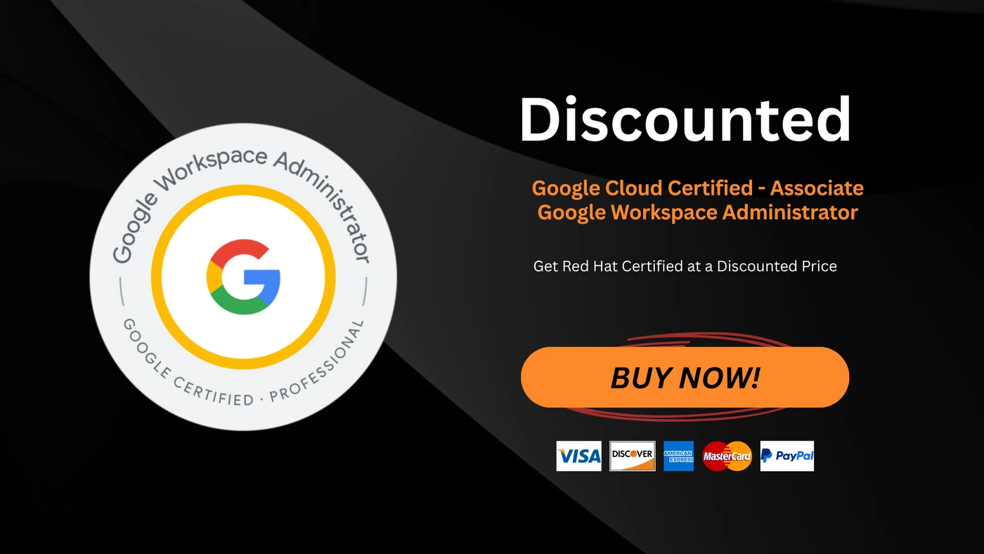 Google Cloud Certified - Associate Google Workspace Administrator