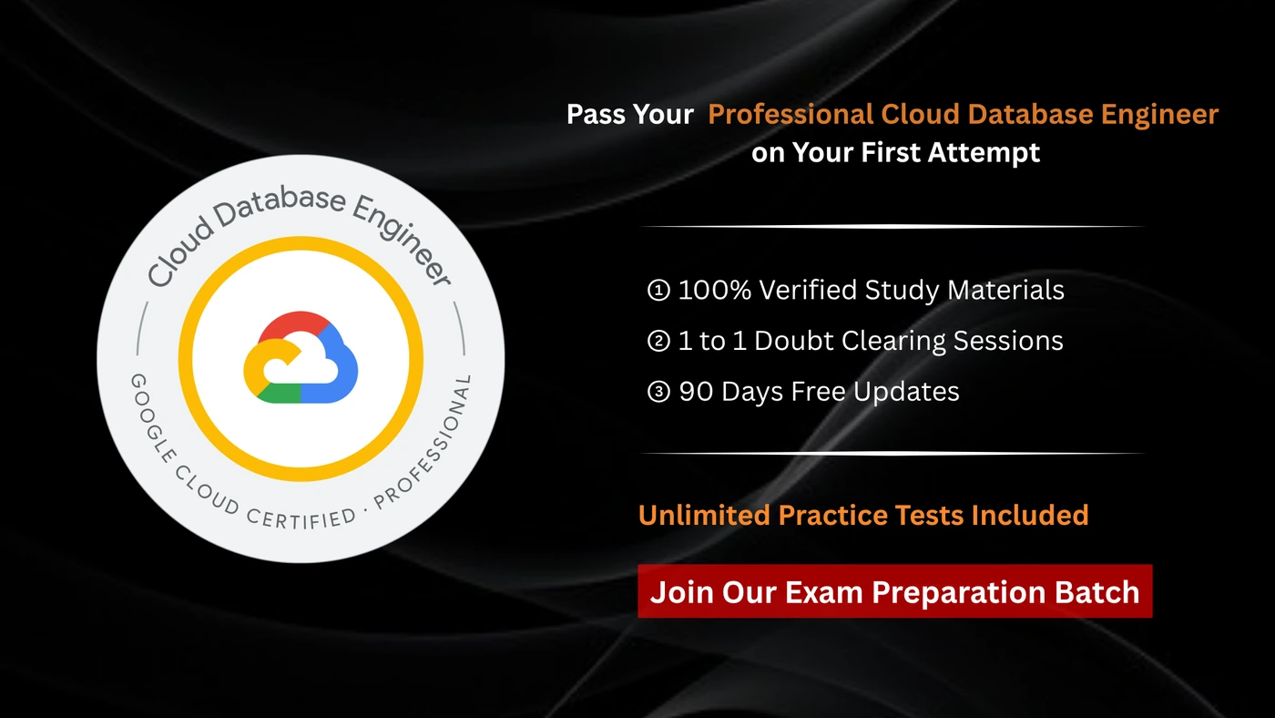 Google Cloud Certified - Professional Cloud Database Engineer