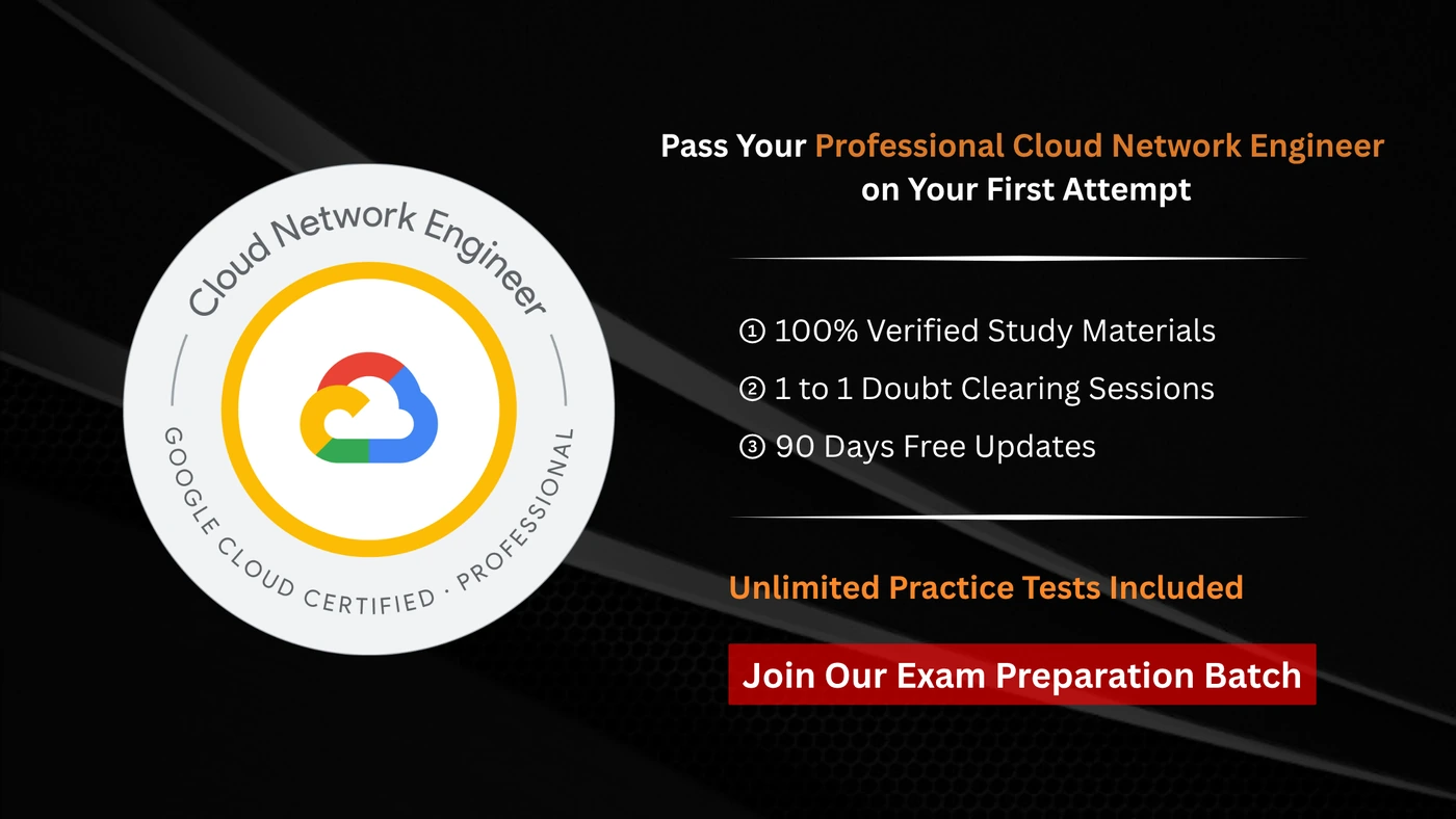 Google Cloud Certified - Professional Cloud Network Engineer