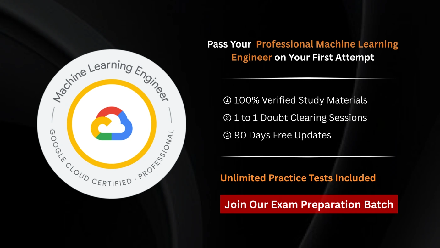 Google Cloud Certified - Professional Machine Learning Engineer