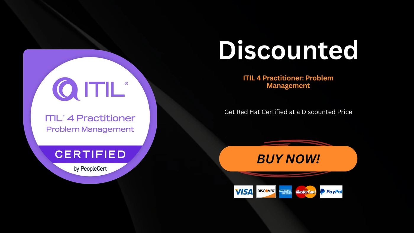 ITIL 4 Practitioner: Problem Management