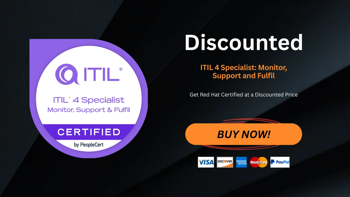ITIL 4 Specialist: Monitor, Support and Fulfil