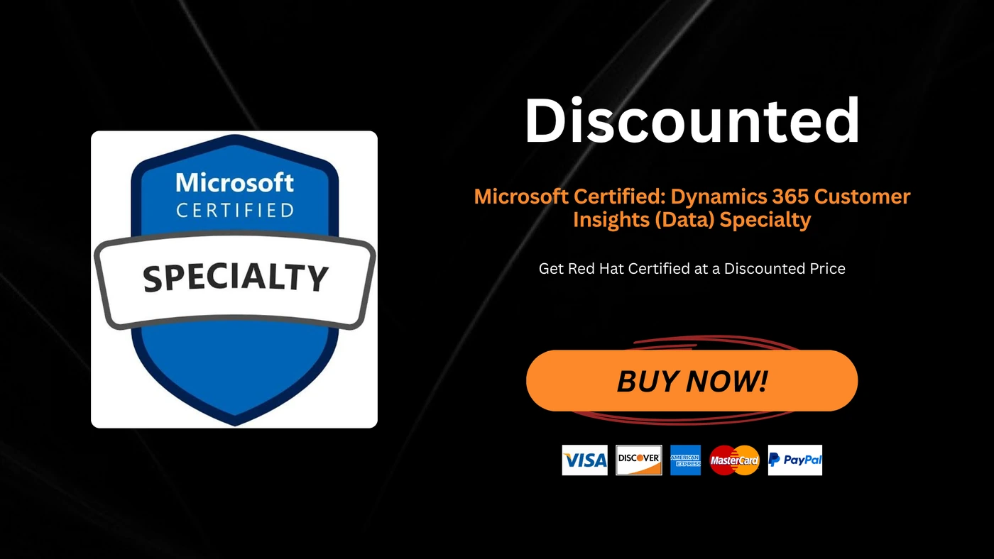 Microsoft Certified: Dynamics 365 Customer Insights (Data) Specialty
