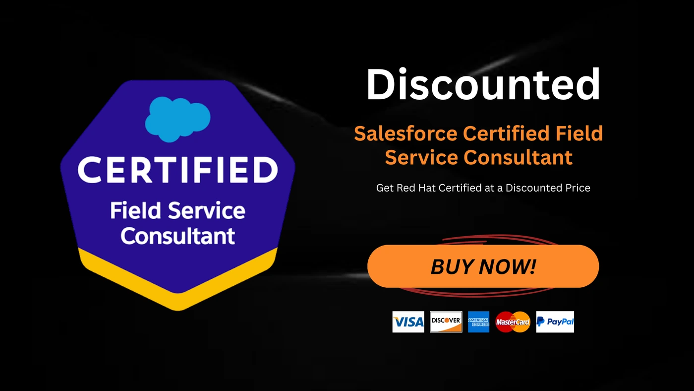 Salesforce Certified Field Service Consultant