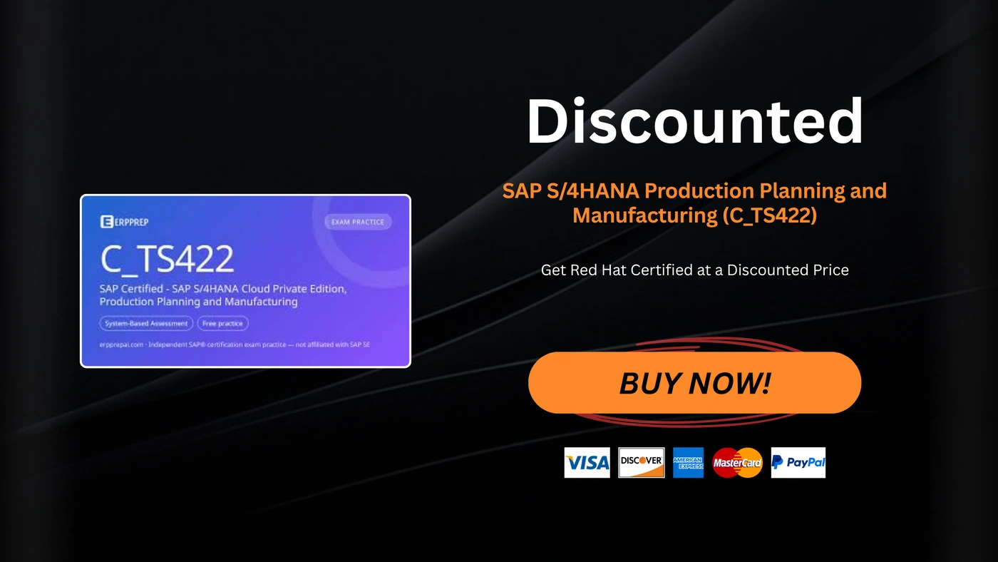 SAP S/4HANA Production Planning and Manufacturing (C_TS422)
