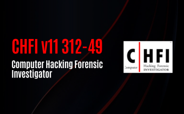 CHFI v11 312-49 - Computer Hacking Forensic Investigator