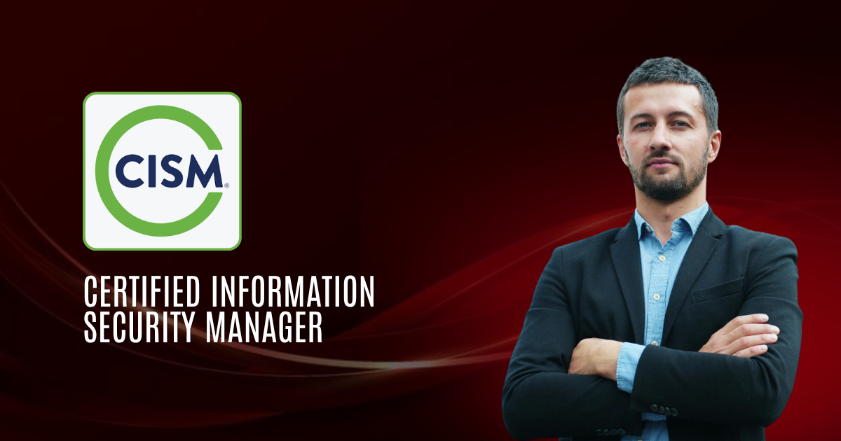 CISM | Certified Information Security Manager