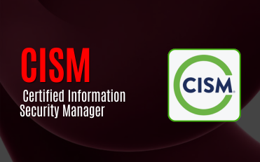 CISM - Certified Information Security Manager