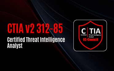 CTIA v2 312-85 - Certified Threat Intelligence Analyst