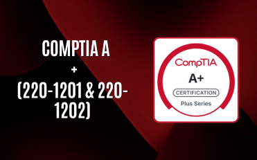 CompTIA A+ (220-1201 & 220-1202)