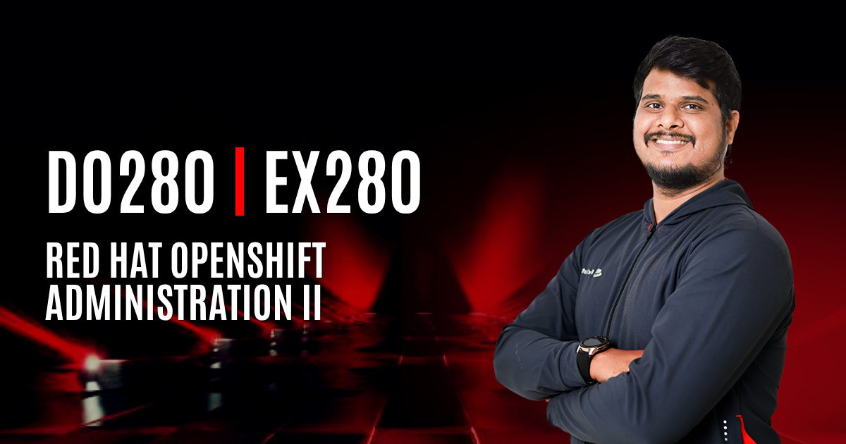 DO280 | EX280 Red Hat OpenShift Administration II
