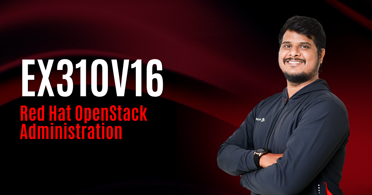 EX310v16 Red Hat OpenStack Administration