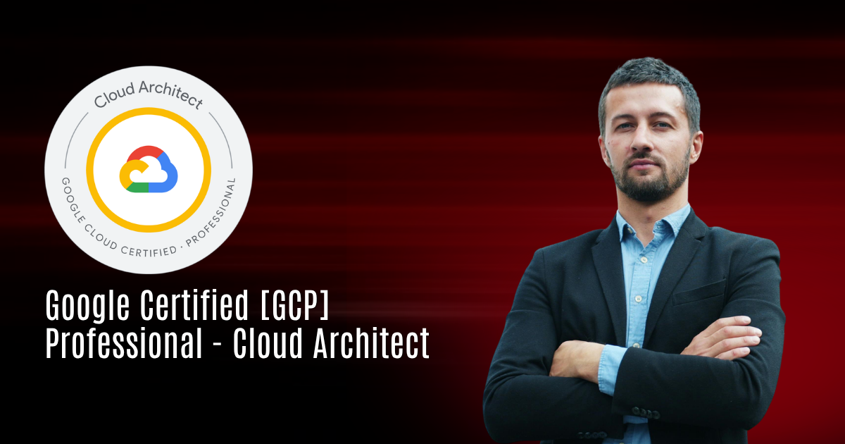 Google Cloud Professional Cloud Architect | PCA