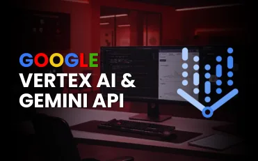 Google Vertex AI (Gemini Enterprise Agent Platform) & Gemini API