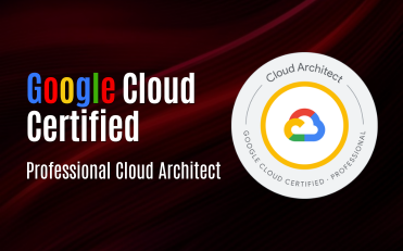 Google Cloud Certified - Professional Cloud Architect
